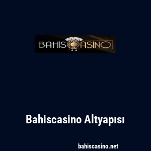 Bahiscasino Altyapısı
