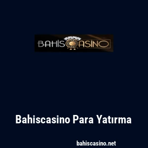 Bahiscasino Para Yatırma