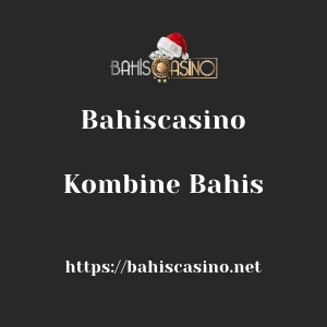 Bahiscasino Kombine Bahis