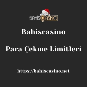 Bahiscasino Para Çekme Limitleri