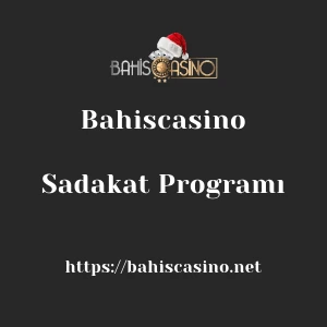 Bahiscasino Sadakat Programı